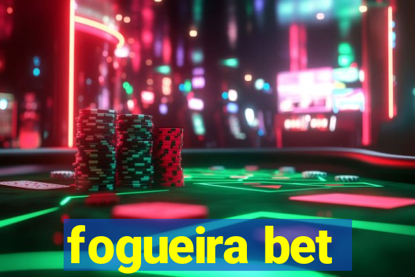 fogueira bet